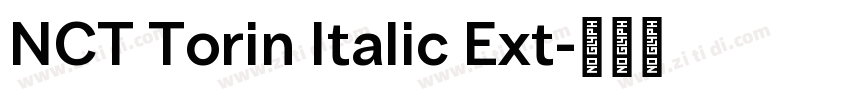 NCT Torin Italic Ext字体转换